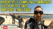 Motorcycle Traveling Community – SouthWest Coast WayPoint Challenge